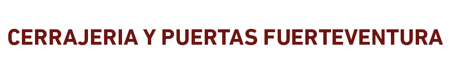 Cerrajería y Puertas Fuerteventura